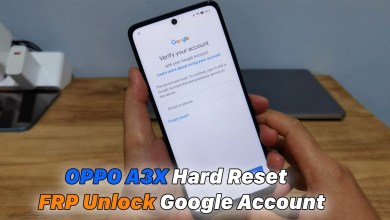 OPPO A3X Hard Reset – FRP Unlock Google Account OPPO A3X Hard Reset – FRP Unlock Google Account