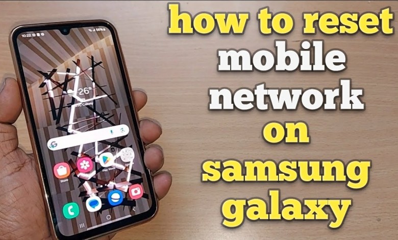 how to reset mobile network on samsung galaxy mobile how to reset mobile network on samsung galaxy mobile
