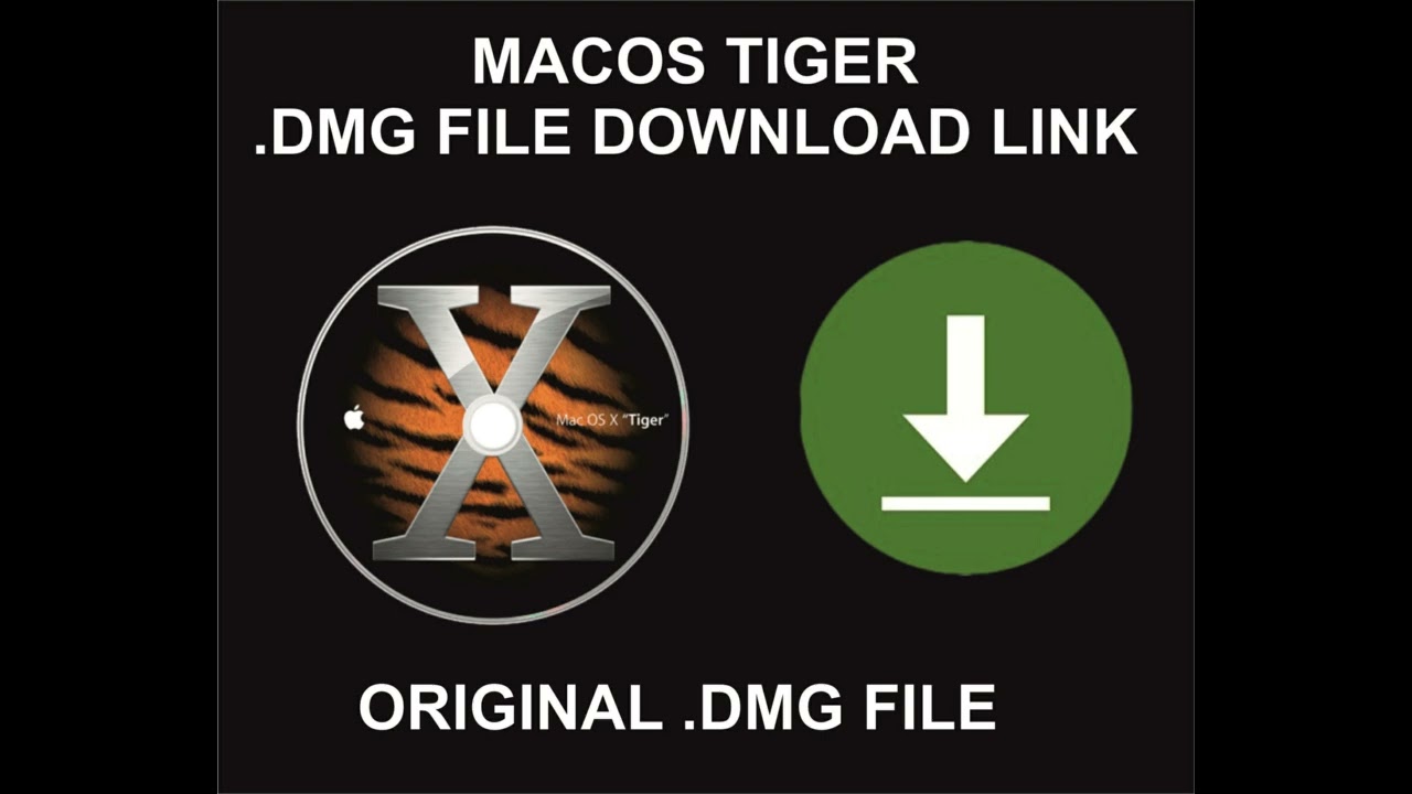 MacOS Tiger Full Original DMG File Download Link MacOS Tiger Full Original DMG File Download Link