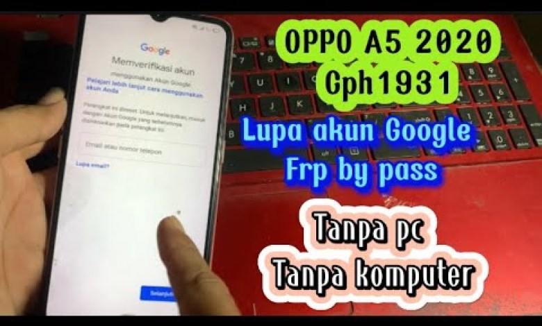 By pass frp oppo A52020 (cph1931) Lupa akun Google By pass frp oppo A52020 (cph1931) Lupa akun Google