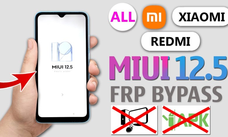 MIUI 12.5 Google Account/ FRP Bypass | All Xiaomi/ MIUI 12.5 Google Account/ FRP Bypass | All Xiaomi/