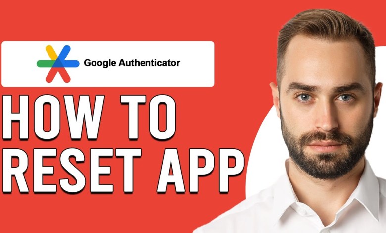 How To Reset Google Authenticator App (How Do I Reset How To Reset Google Authenticator App (How Do I Reset