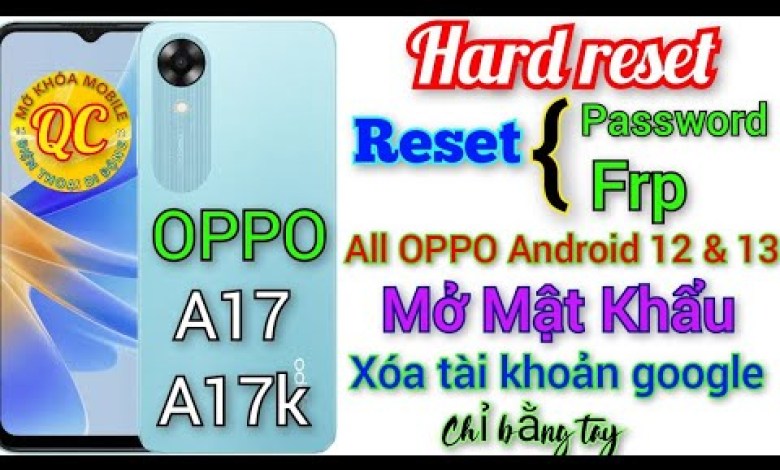 Open Password – Delete Google Account Oppo A17 – A17K. Open Password – Delete Google Account Oppo A17 – A17K.
