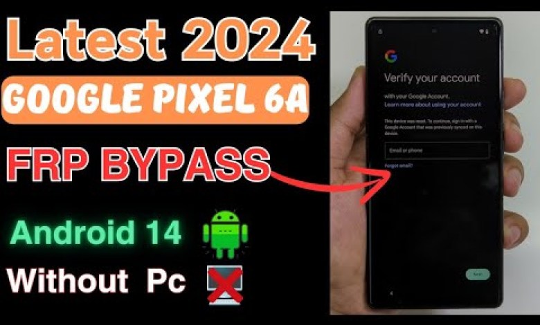 Google Pixel 6a FRP BYPASS Android 14 New Security Google Pixel 6a FRP BYPASS Android 14 New Security