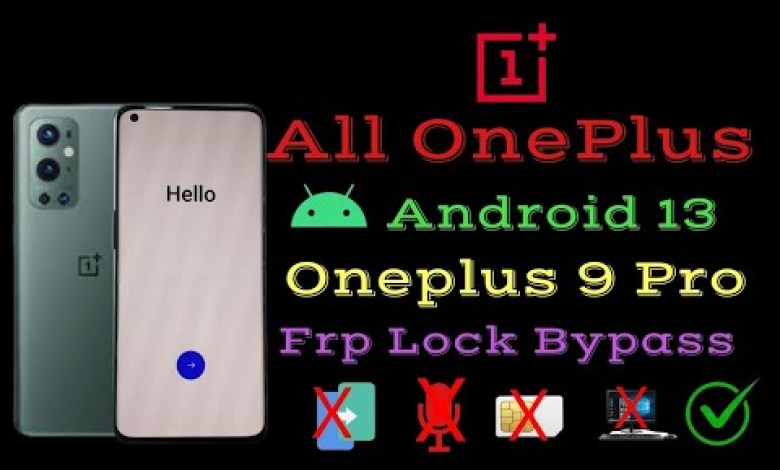 All OnePlus Android 13,12 Frp Bypass || OnePlus 9 pro All OnePlus Android 13,12 Frp Bypass || OnePlus 9 pro