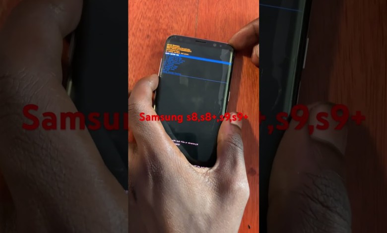 Hard reset Samsung S8/S9/S8+/S9+: Step by step guide Hard reset Samsung S8/S9/S8+/S9+: Step by step guide