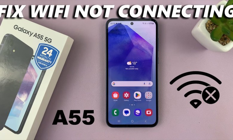 How To FIX Samsung Galaxy A55 5G Not Connecting To WiFi How To FIX Samsung Galaxy A55 5G Not Connecting To WiFi