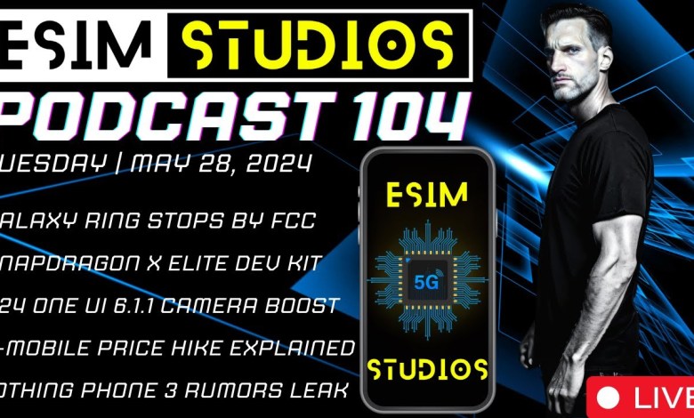 eSIM STUDIOS Ep 104 | Galaxy Ring Stops By FCC | eSIM STUDIOS Ep 104 | Galaxy Ring Stops By FCC |