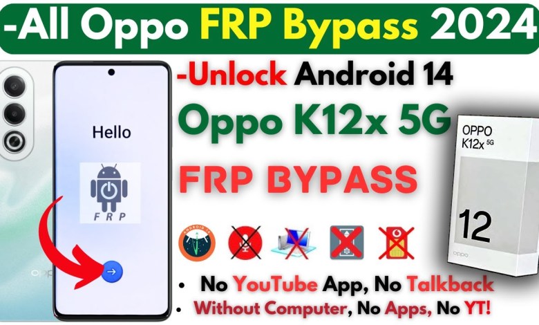 Unlock All Oppo Android 14 -Oppo K12x 5g Frp Google Unlock All Oppo Android 14 -Oppo K12x 5g Frp Google