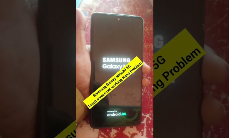 Samsung Galaxy Note20 5G Touch screen not working Samsung Galaxy Note20 5G Touch screen not working