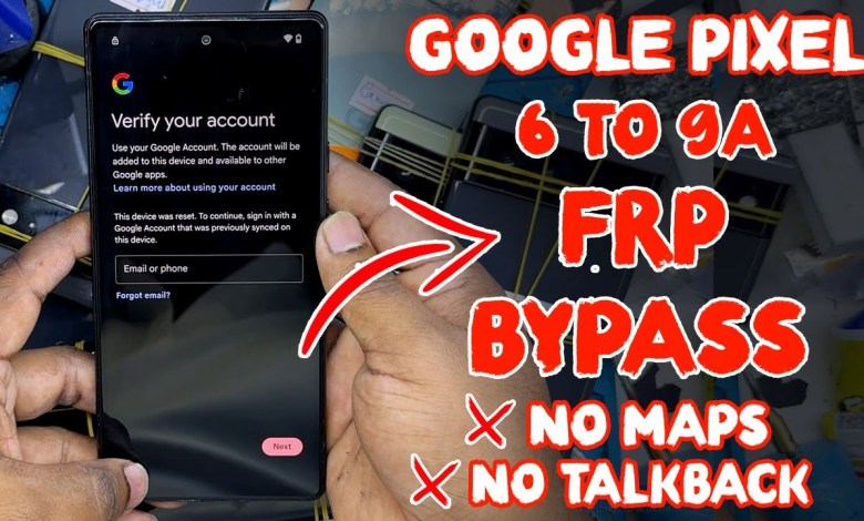 Unlocking Secrets: Bypass FRP on Google Pixel 6 to 9A — What You Need to Know About Google Maps! Unlocking Secrets: Bypass FRP on Google Pixel 6 to 9A — What You Need to Know About Google Maps!