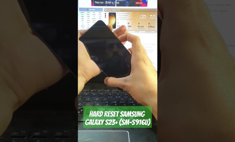How to Hard Reset Samsung Galaxy S23+ (SM-S916U) Screen How to Hard Reset Samsung Galaxy S23+ (SM-S916U) Screen