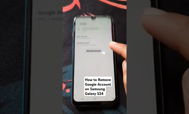 Remove Google Account on Samsung Galaxy S24 Remove Google Account on Samsung Galaxy S24