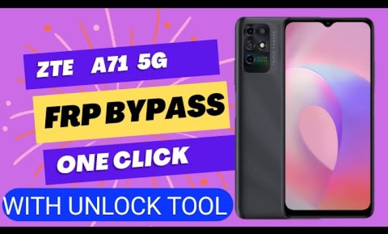 zte a71 5g frp bypass one click by unlock tool zte a71 5g frp bypass one click by unlock tool