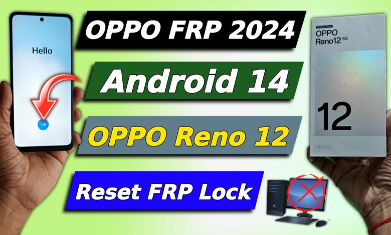 Uncover the Secrets of OPPO Reno 12 Frp Bypass 2024 and OPPO Reset Google Uncover the Secrets of OPPO Reno 12 Frp Bypass 2024 and OPPO Reset Google