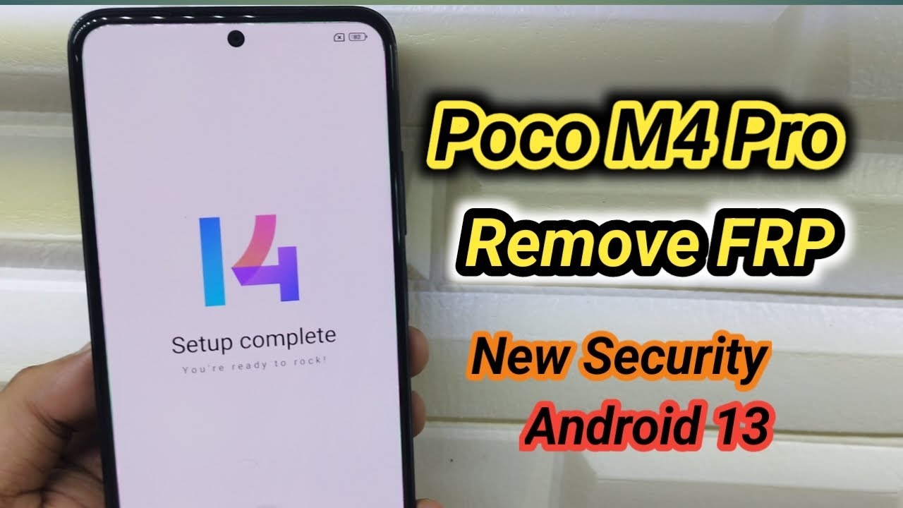 Poco M4 Pro Miui 14 Android 13 FRP Google Accounts Poco M4 Pro Miui 14 Android 13 FRP Google Accounts