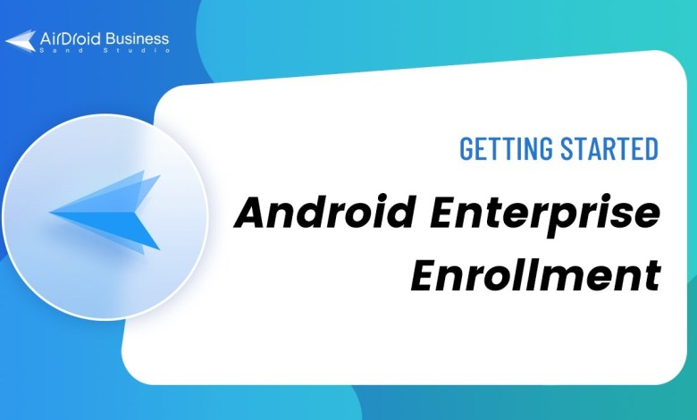 How to use Android Enterprise Enrollment (MDM) How to use Android Enterprise Enrollment (MDM)