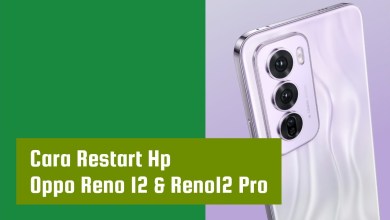 Cara Restart Hp Oppo Reno 12 & Reno12 Pro Cara Restart Hp Oppo Reno 12 & Reno12 Pro
