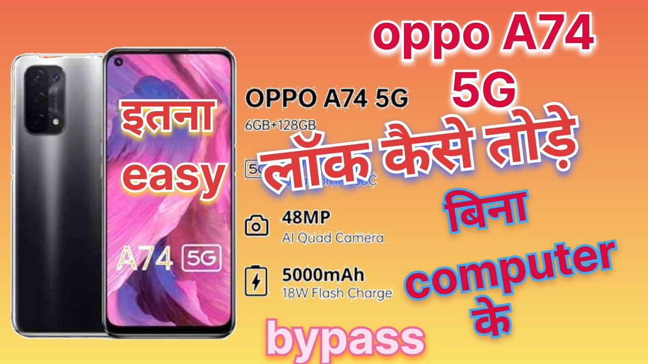 Oppo A 74 5G unlock and frp bypass, All oppo mobile Oppo A 74 5G unlock and frp bypass, All oppo mobile