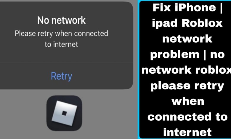 Fix iPhone | ipad Roblox network problem | no network Fix iPhone | ipad Roblox network problem | no network