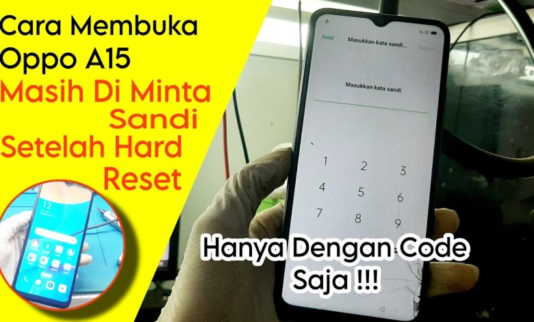 OPPO A15 AFTER HARD RESET STILL ASKS FOR PASSWORD / PIN OPPO A15 AFTER HARD RESET STILL ASKS FOR PASSWORD / PIN