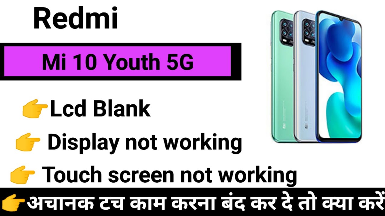 Mi 10 youth 5G Touch Screen not working Touch Hang lcd Mi 10 youth 5G Touch Screen not working Touch Hang lcd