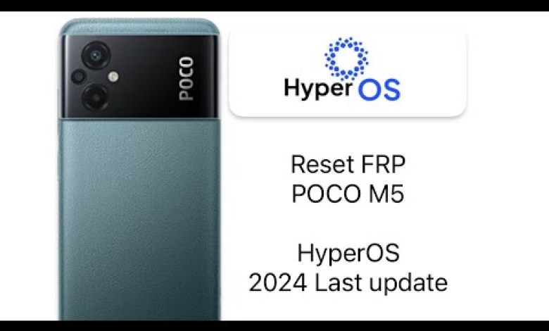 POCO M5 FRP Last update HyperOS FRP Bypass, all Xiaomi, POCO M5 FRP Last update HyperOS FRP Bypass, all Xiaomi,