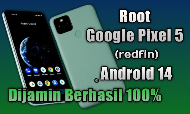 How to Root Google Pixel 5 Android 14 Easily 100% How to Root Google Pixel 5 Android 14 Easily 100%