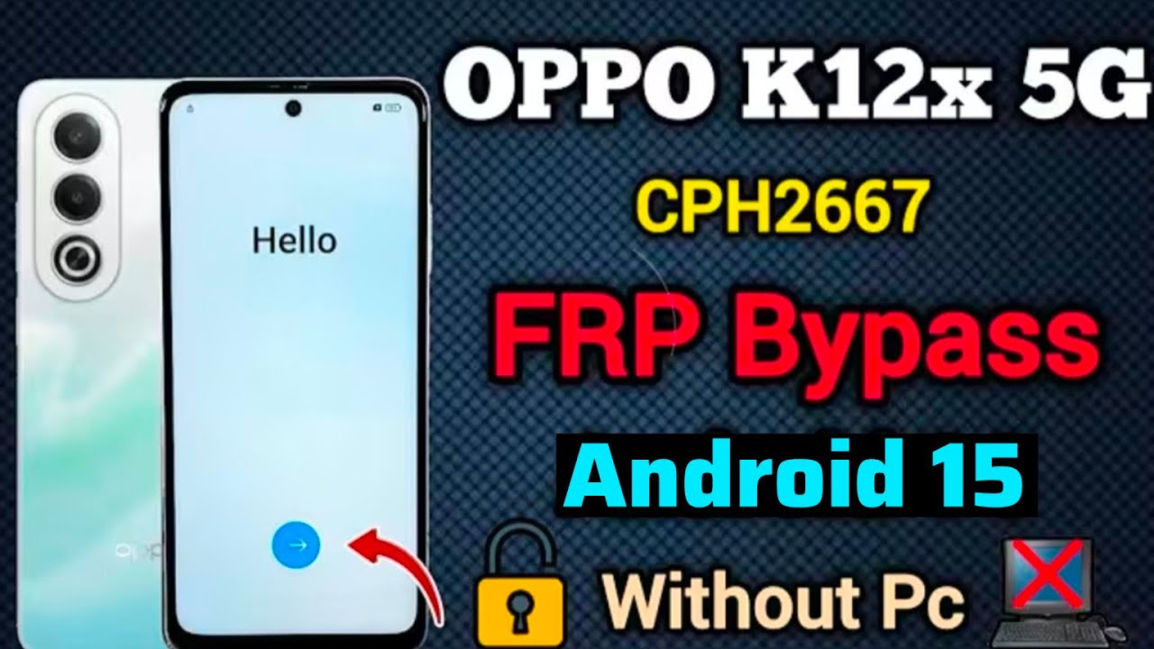 Unlocking Secrets: How to Bypass FRP on OPPO K12x 5G (Android 15, CPH2667) Unlocking Secrets: How to Bypass FRP on OPPO K12x 5G (Android 15, CPH2667)