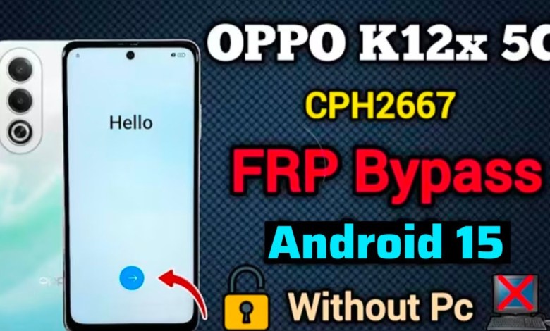 Unlocking Secrets: How to Bypass FRP on OPPO K12x 5G (Android 15, CPH2667) Unlocking Secrets: How to Bypass FRP on OPPO K12x 5G (Android 15, CPH2667)
