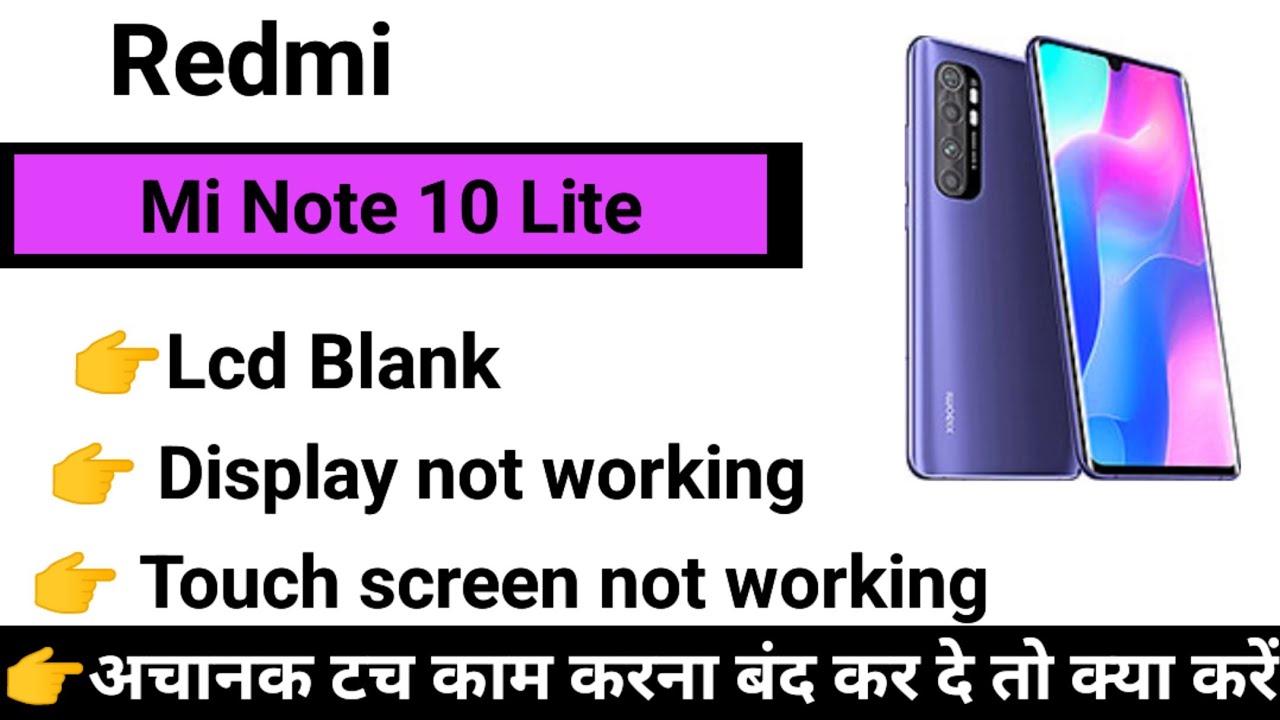 Mi Note 10 lite Touch Screen not working Touch Hang lcd Mi Note 10 lite Touch Screen not working Touch Hang lcd