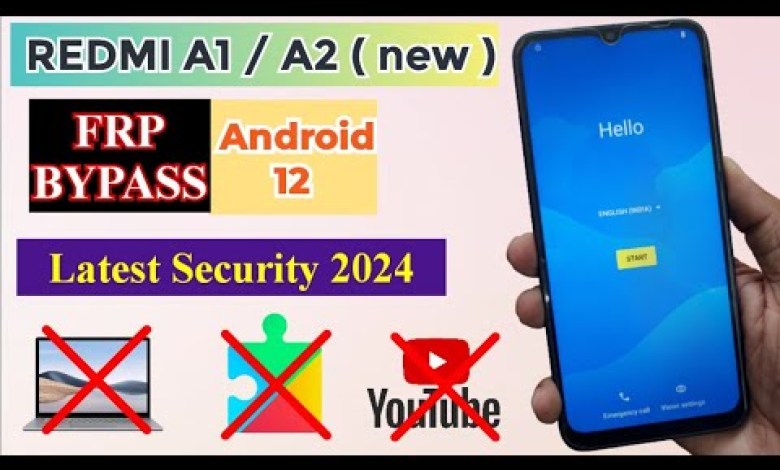 Redmi A1 / A2 ( new ) Android 12 FRP / Google Lock Redmi A1 / A2 ( new ) Android 12 FRP / Google Lock