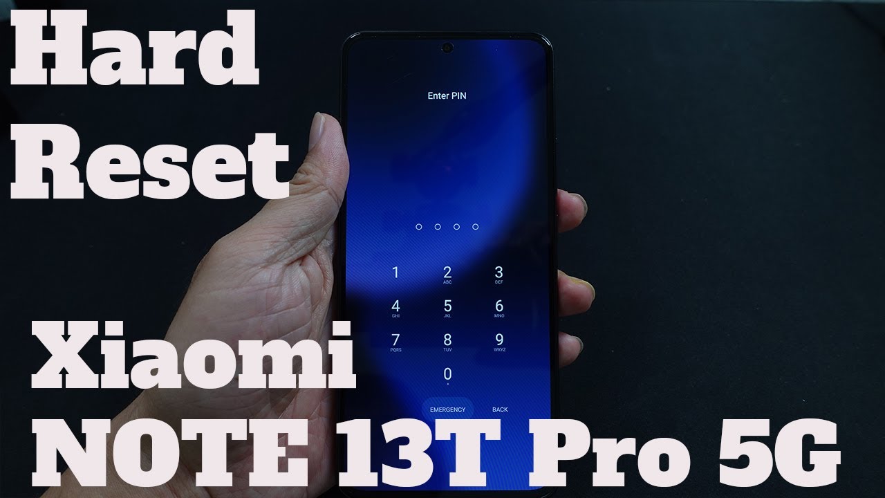 How To Hard Reset Xiaomi Note 13T Pro 5G How To Hard Reset Xiaomi Note 13T Pro 5G