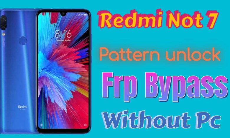 Unlocking the Redmi Note 7 Pro: How to Reset Password, Pattern, & FRP Lock? Unlocking the Redmi Note 7 Pro: How to Reset Password, Pattern, & FRP Lock?