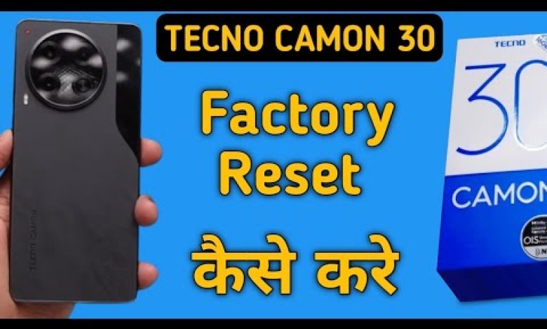 techno camon 30 me factory reset kaise karen, how to techno camon 30 me factory reset kaise karen, how to