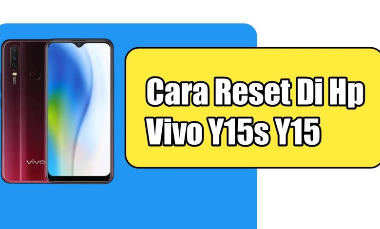 Dear Hp Vivo Y15s Y15 Reset Dear Hp Vivo Y15s Y15 Reset