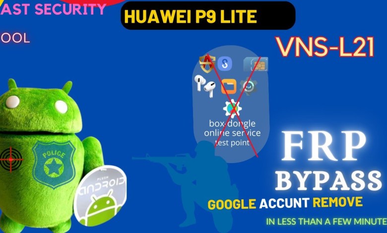 Huawei P9 lite VNS-L21 FRP remove HCU- huawei google Huawei P9 lite VNS-L21 FRP remove HCU- huawei google