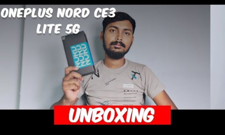 oneplus nord ce 3 lite unboxing oneplus nord ce 3 lite unboxing