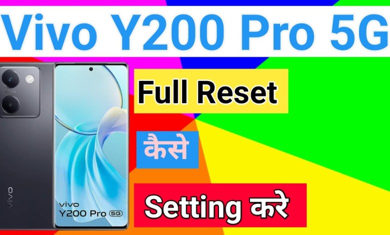 How to Reset Vivo Y200 Pro 5G phone Mobile ko Factory How to Reset Vivo Y200 Pro 5G phone Mobile ko Factory