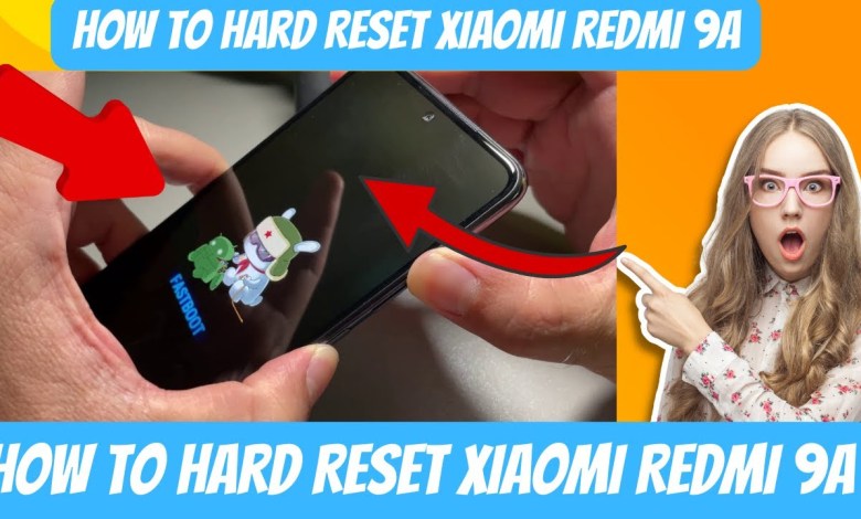 How to Hard Reset Xiaomi Redmi 9A How to Hard Reset Xiaomi Redmi 9A