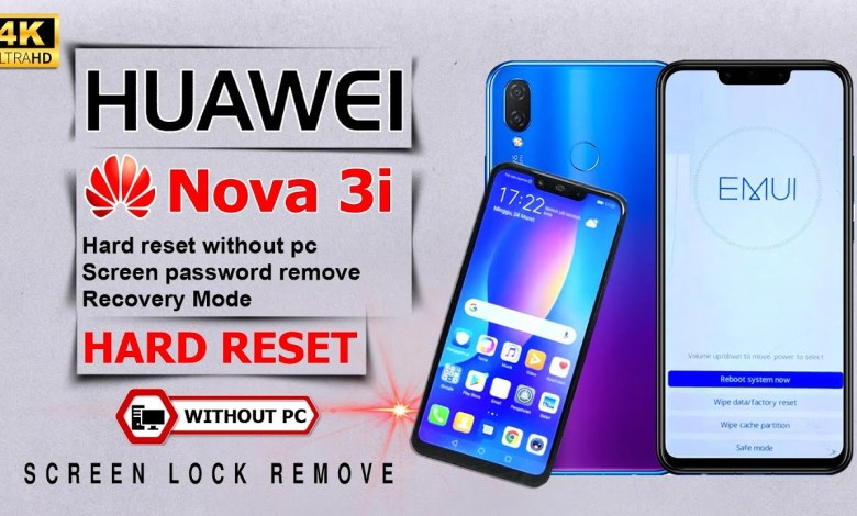 Huawei Nova 3i Hard Reset Yes Not Working 2024 Huawei Nova 3i Hard Reset Yes Not Working 2024