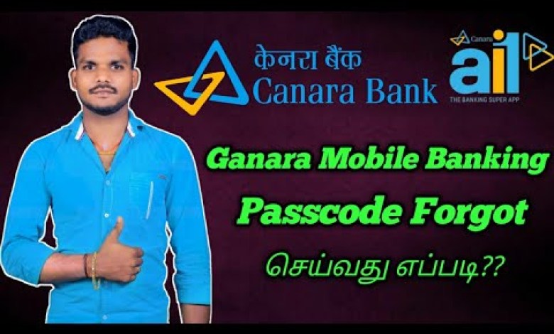 canara mobile banking application password reset tamil canara mobile banking application password reset tamil