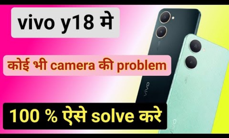 vivo y18 camera problem solution | vivo y18 me camera vivo y18 camera problem solution | vivo y18 me camera