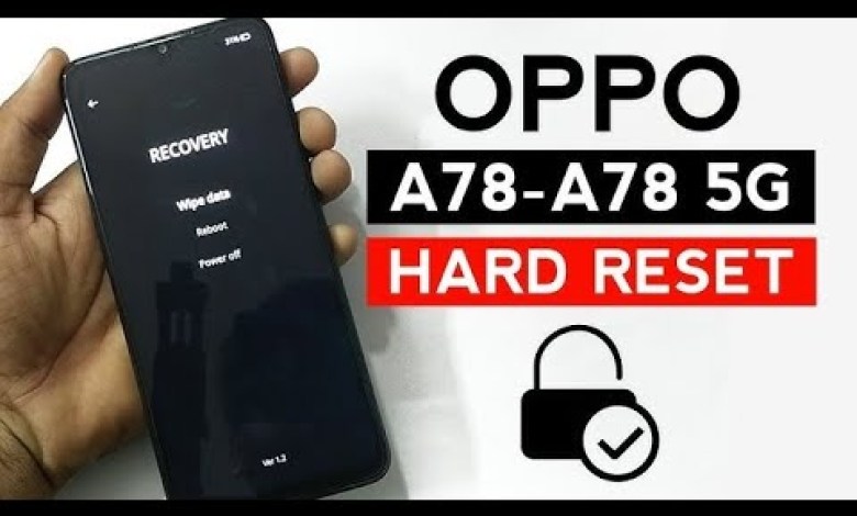 hard reset oppo a78 terbaru hard reset oppo a78 terbaru