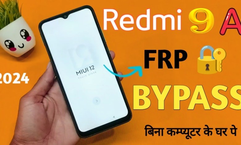 Unlock Redmi 9A’s Latest Security Features with FRP Bypass on MIUI Unlock Redmi 9A’s Latest Security Features with FRP Bypass on MIUI