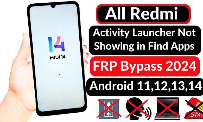 All Redmi MIUI 14 Frp Bypass Activity Launcher Not All Redmi MIUI 14 Frp Bypass Activity Launcher Not