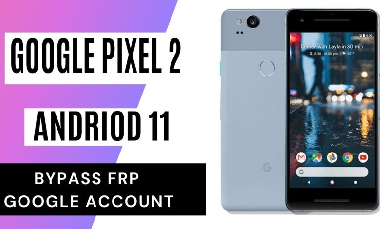 Google Pixel 2XL Android 11 FRP Unlock/Google Account Google Pixel 2XL Android 11 FRP Unlock/Google Account