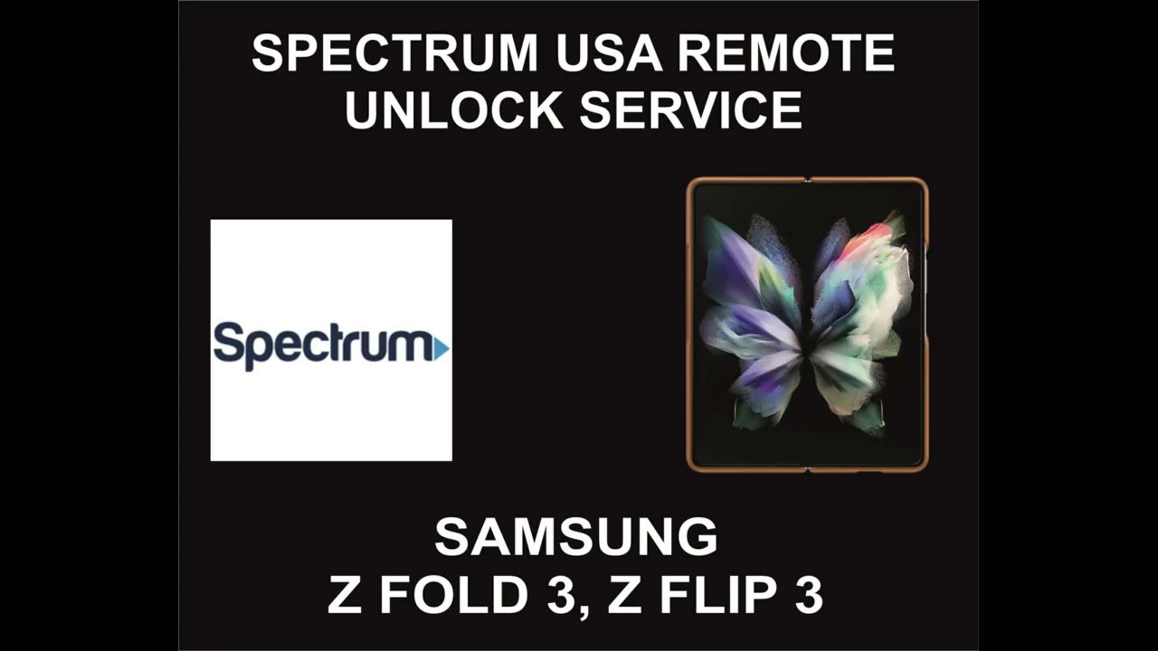 Spectrum USA Samsung Unlock Service, Samsung Z Fold 3, Spectrum USA Samsung Unlock Service, Samsung Z Fold 3,
