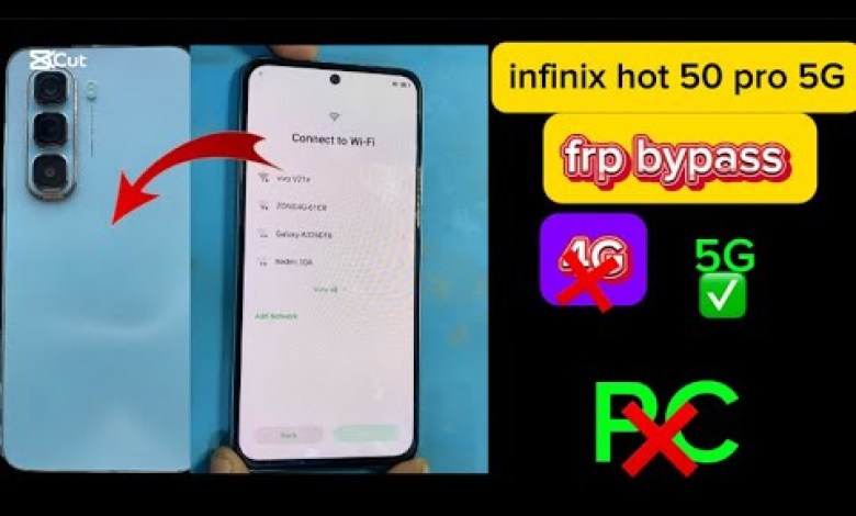 How to Bypass FRP on Infinix Hot 50 Pro 5G with Android 13: A Step-by-Step Guide How to Bypass FRP on Infinix Hot 50 Pro 5G with Android 13: A Step-by-Step Guide
