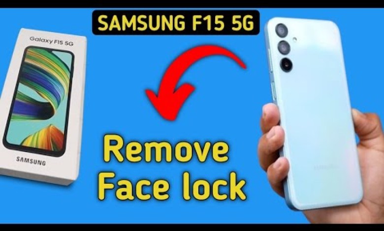 How to Remove Face lock Samsung Galaxy F15 5G How to Remove Face lock Samsung Galaxy F15 5G